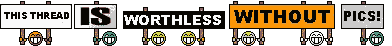 This thread is worthless :pictures